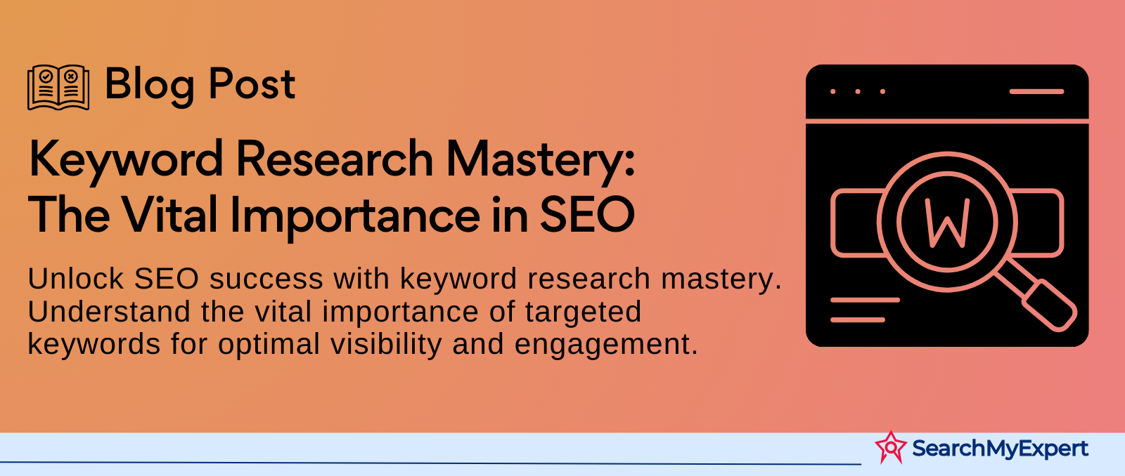 Keyword Research Mastery: The Vital Importance in SEO