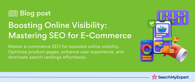 Seo for E-Commerce: Boosting Product Visibility  