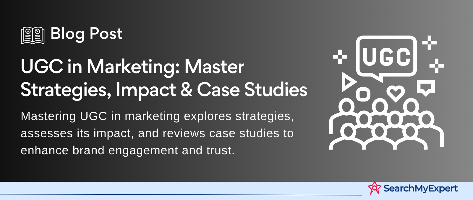 UGC in Marketing: Master Strategies, Impact & Case Studies