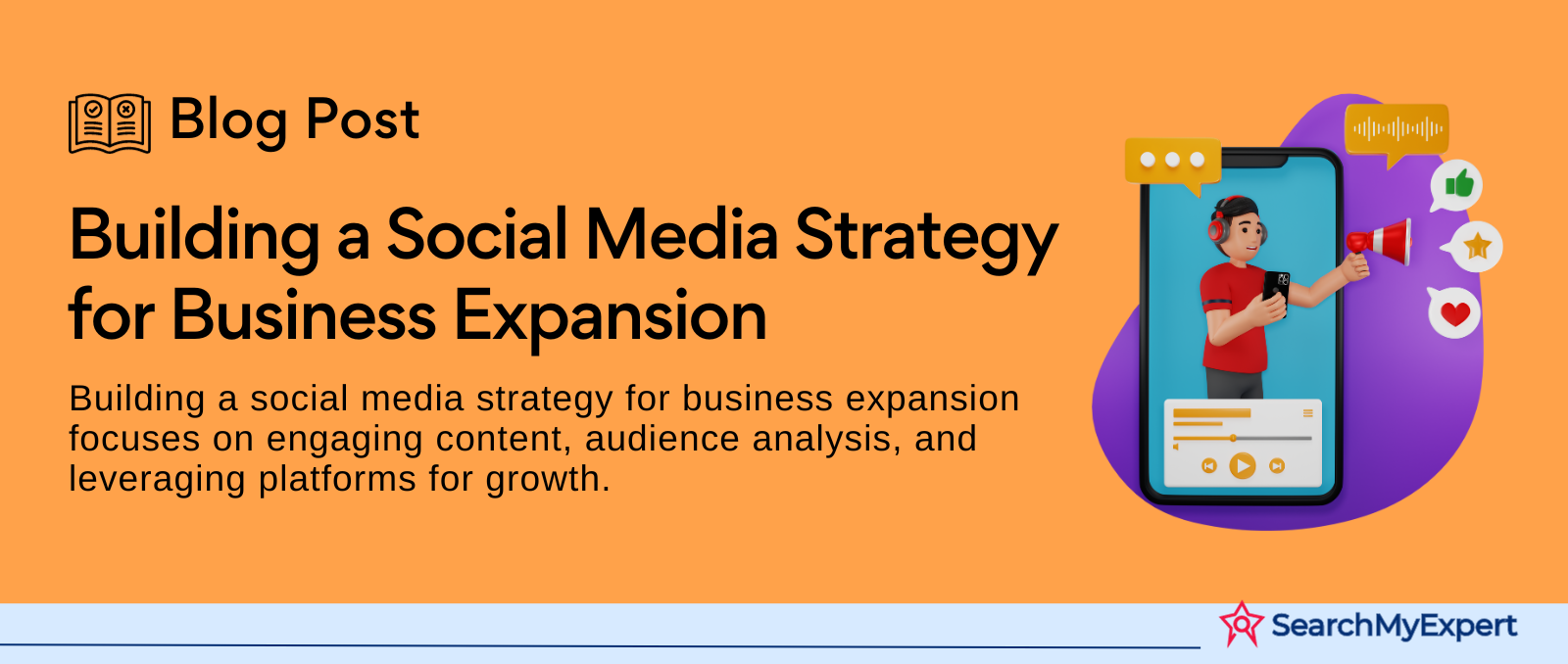 Building a Social Media Strategy for Business Expansion