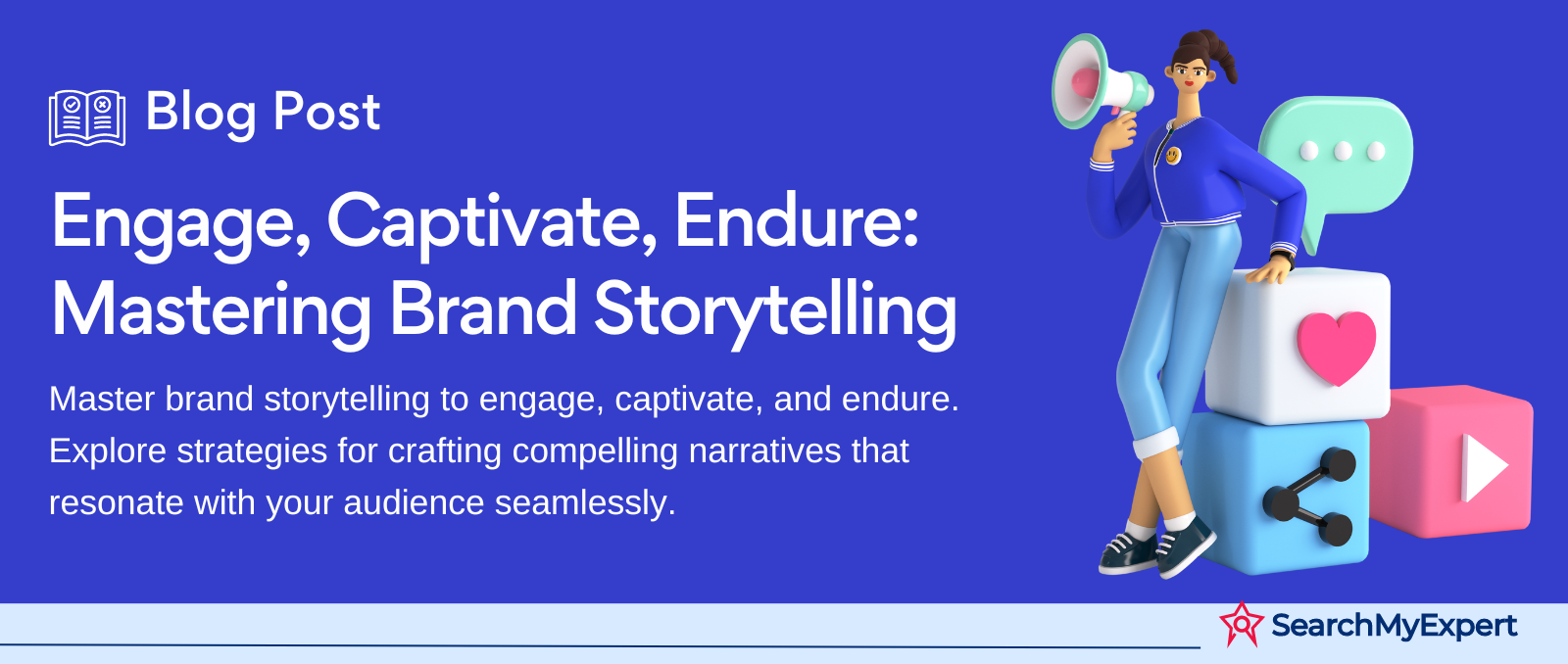 Engage, Captivate, Endure: Mastering Brand Storytelling