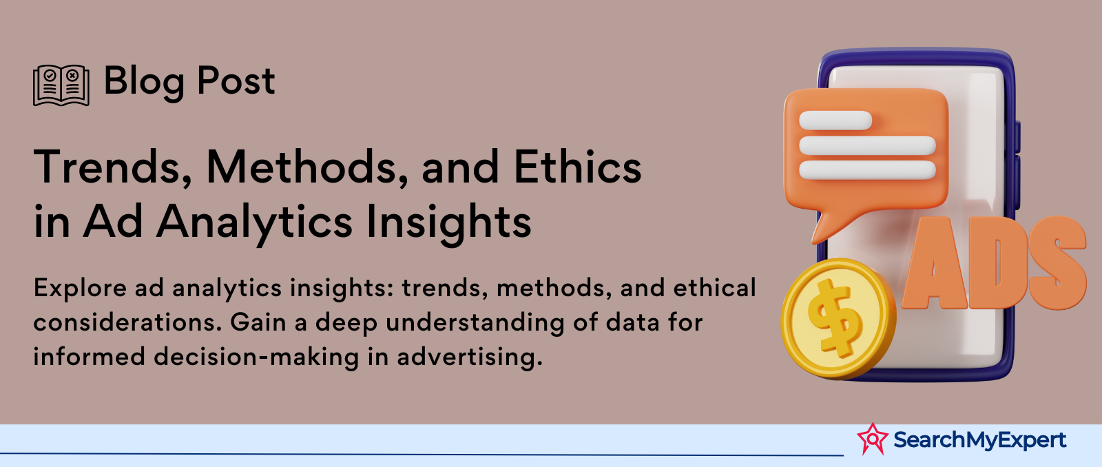 Trends, Methods, and Ethics in Ad Analytics Insights