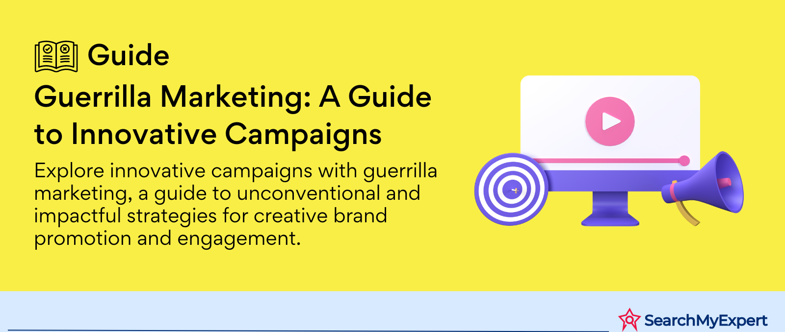 Guerrilla Marketing: A Guide to Innovative Campaigns