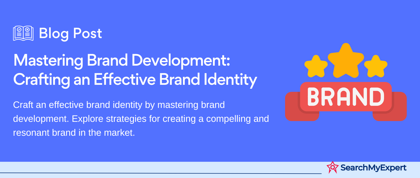 Mastering Brand Development: Crafting an Effective Brand Identity