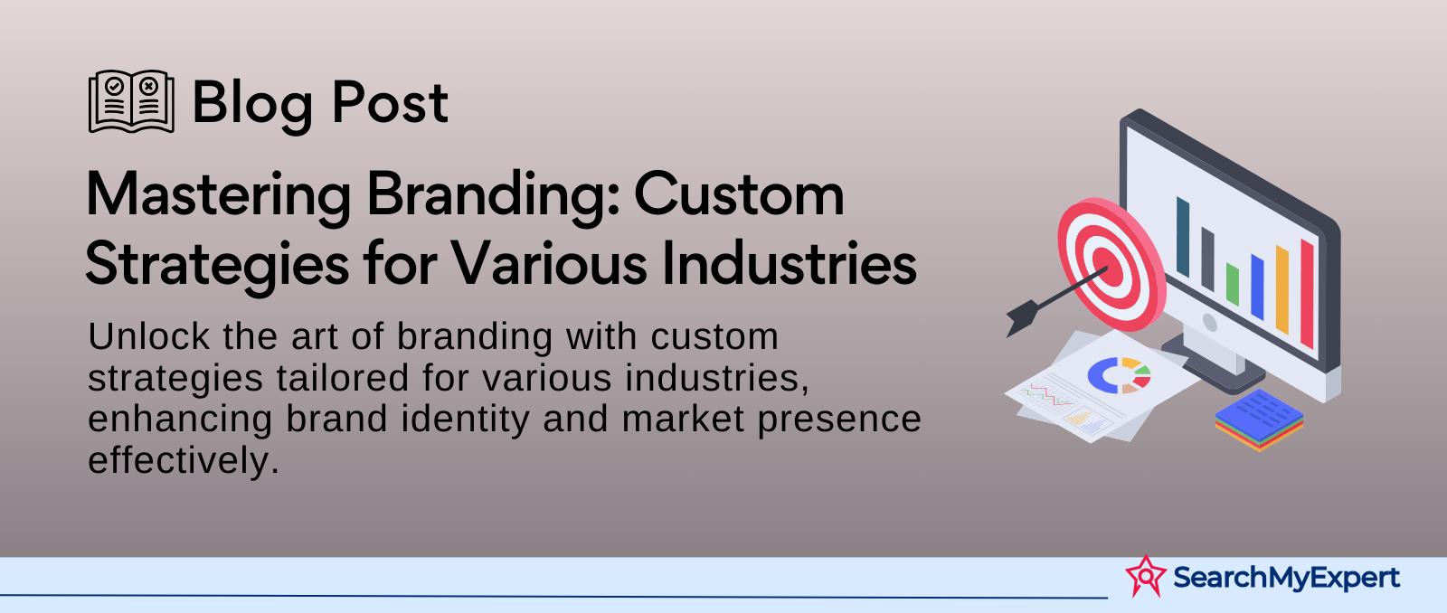 Mastering Branding: Custom Strategies for Various Industries