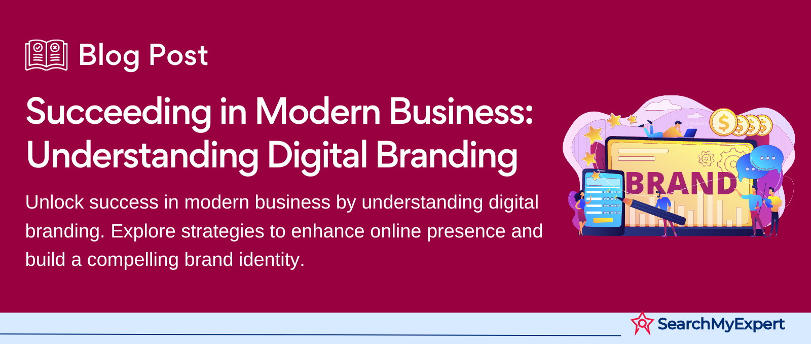 Succeeding in Modern Business: Understanding Digital Branding