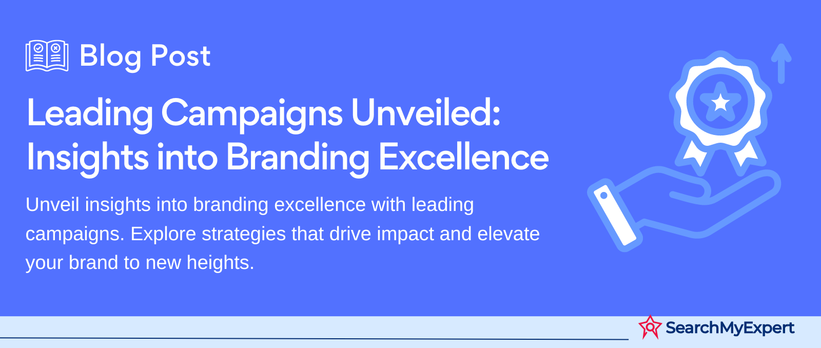 Leading Campaigns Unveiled: Insights into Branding Excellence