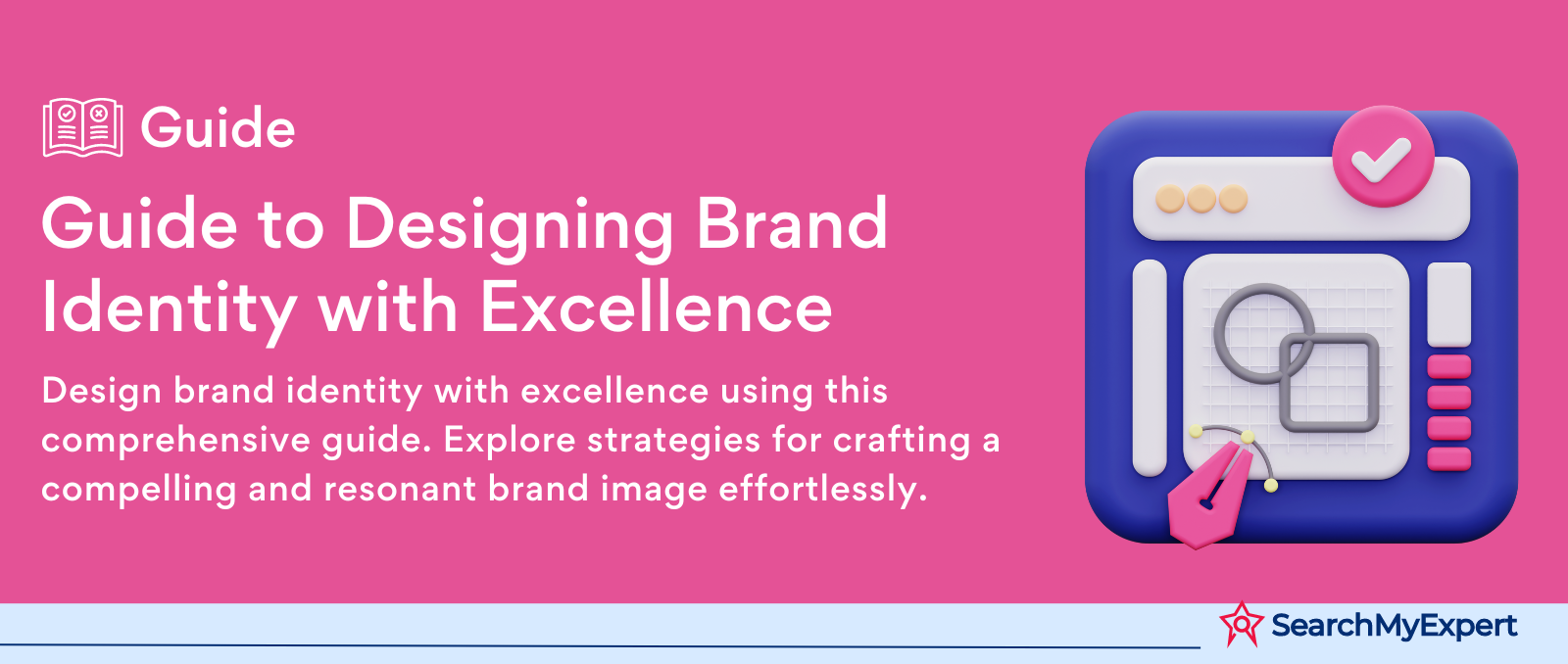 Guide to Designing Brand Identity with Excellence