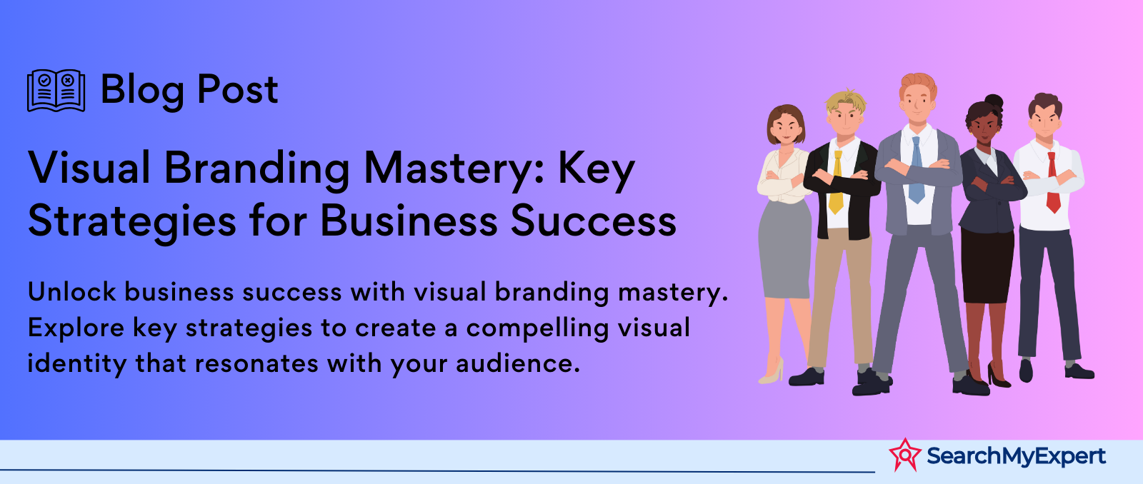 Visual Branding Mastery: Key Strategies for Business Success