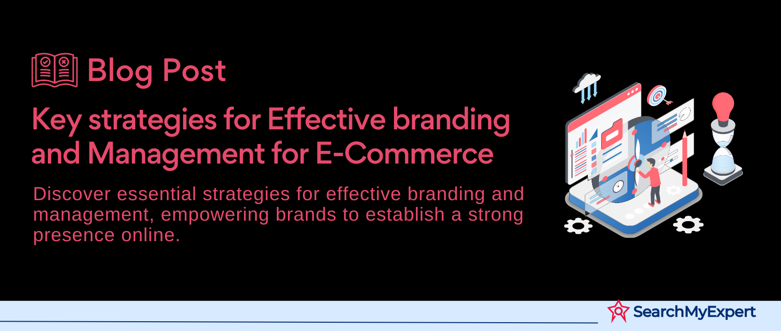 Key strategies for Effective branding and management for E-commerce