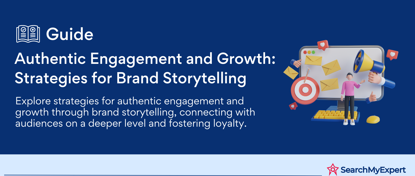 Authentic Engagement and Growth: Strategies for Brand Storytelling