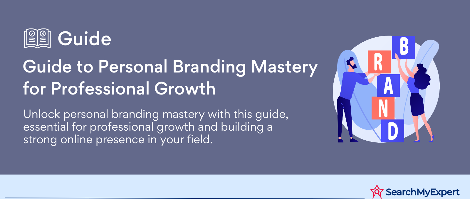 Guide to Personal Branding Mastery for Professional Growth