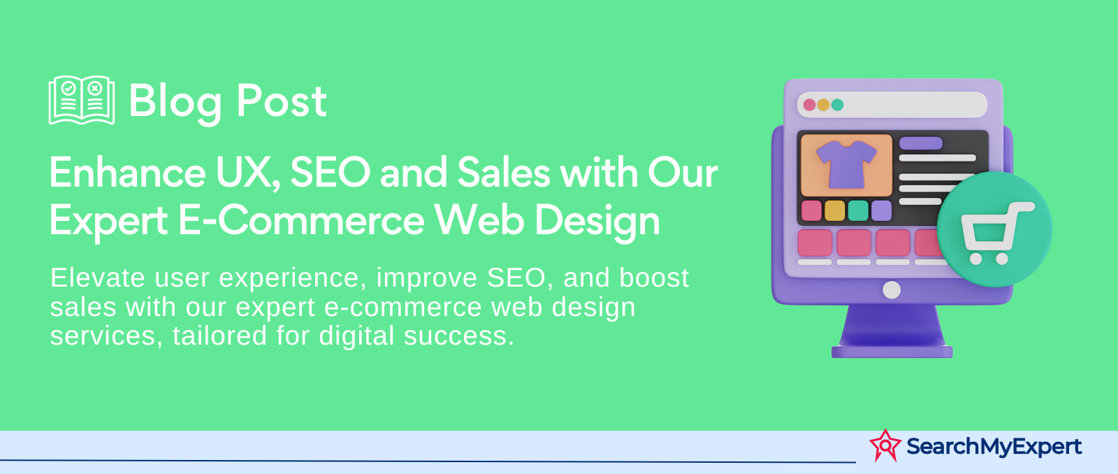 Enhance UX, SEO, and Sales with Our Expert E-Commerce Web Design
