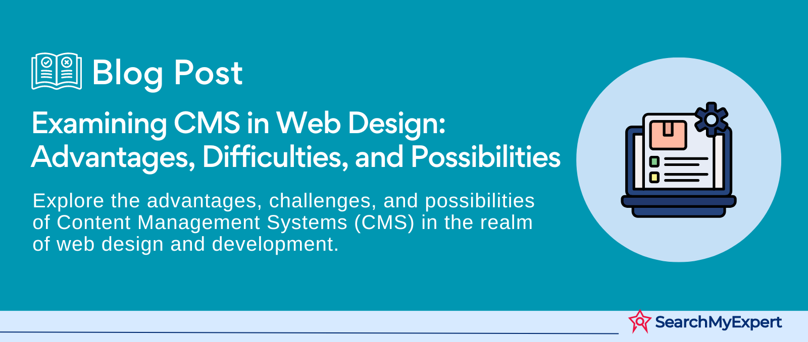 Examining CMS in Web Design: Advantages, Difficulties, and Possibilities