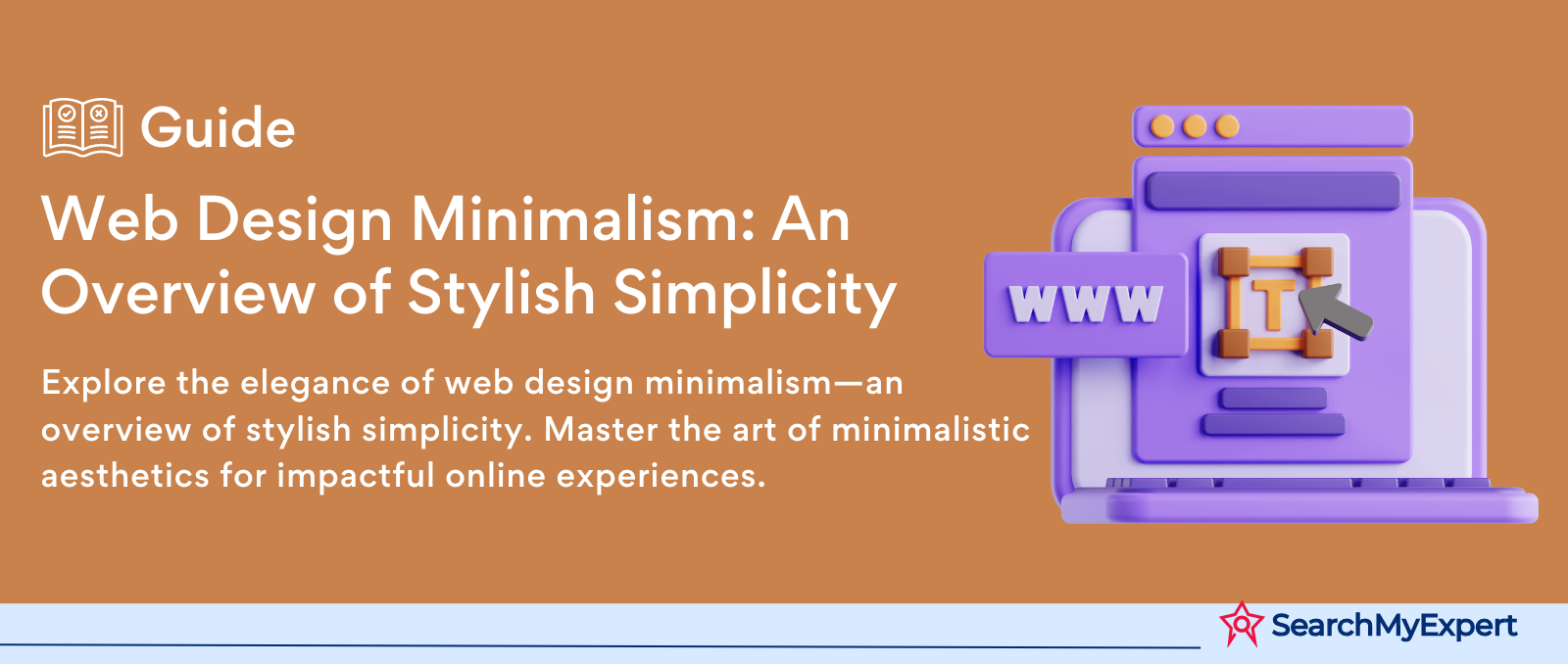 Web Design Minimalism: An Overview of Stylish Simplicity