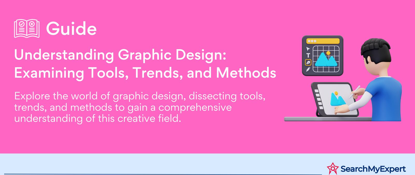 Understanding Graphic Design: Examining Tools, Trends, and Methods