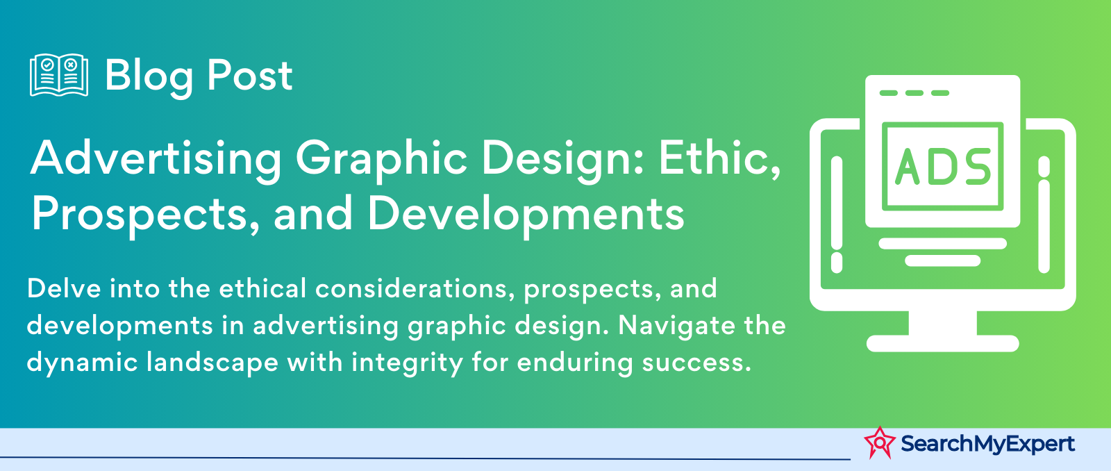 Advertising Graphic Design: Ethic, Prospects, and Developments