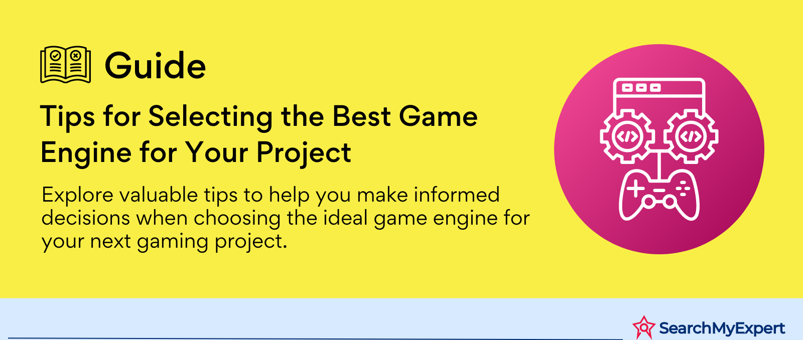 Tips for Selecting the Best Game Engine for Your Project