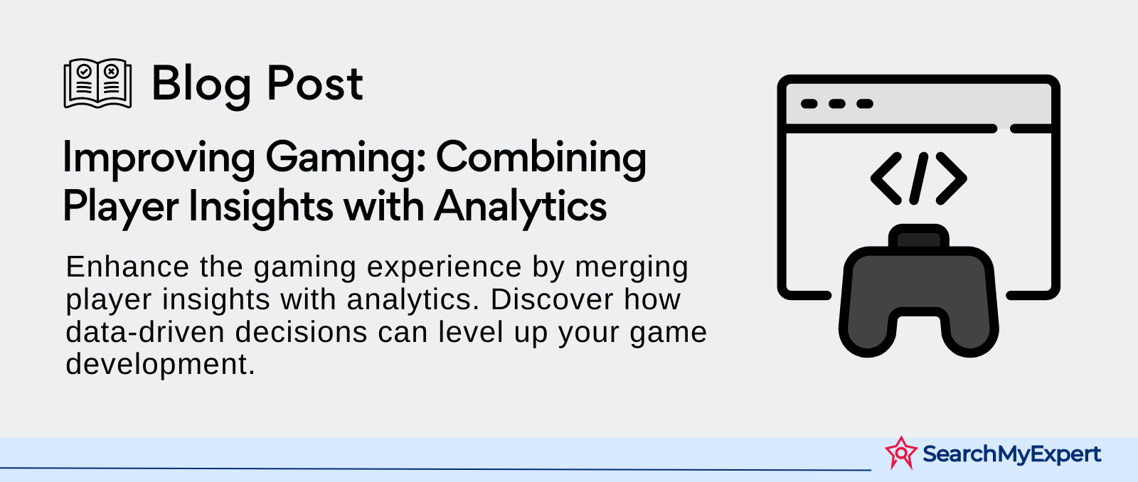 Improving Gaming: Combining Player Insights with Analytics