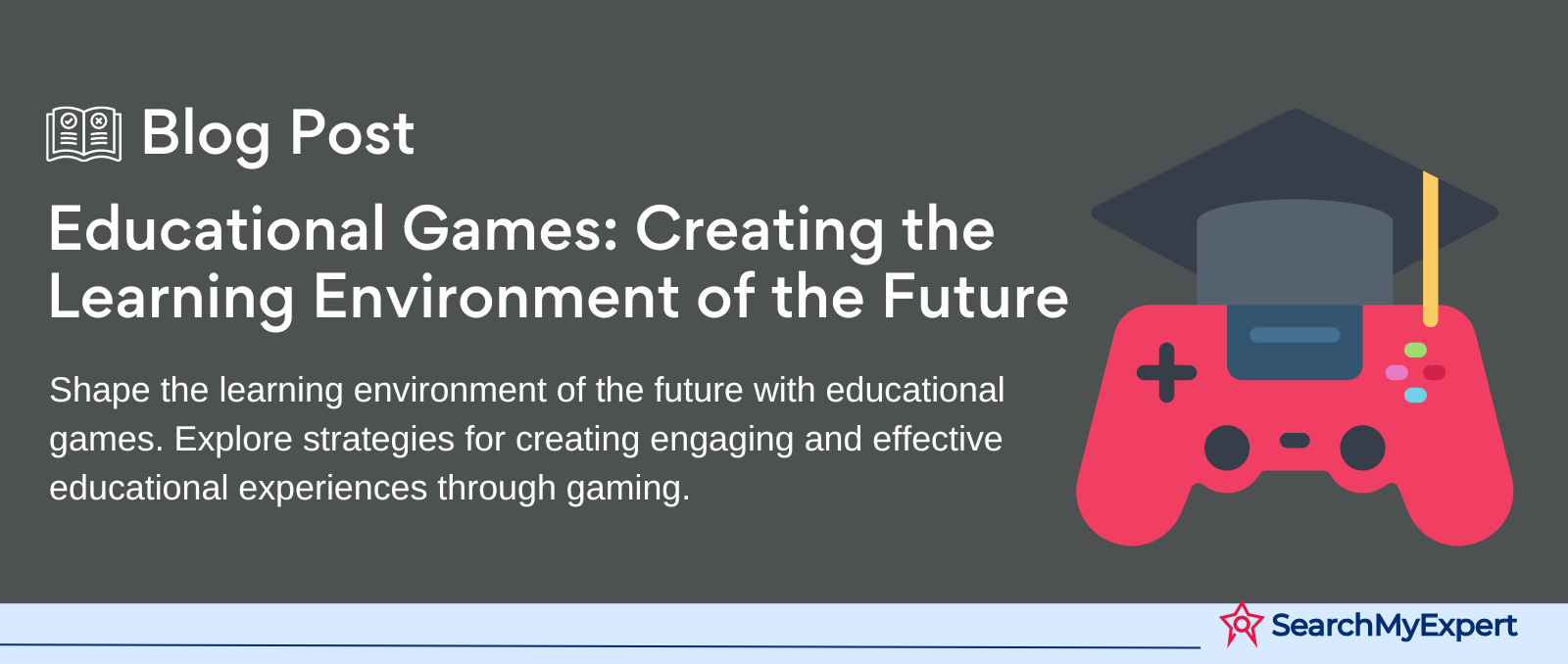 Educational Games: Creating the Learning Environment of the Future