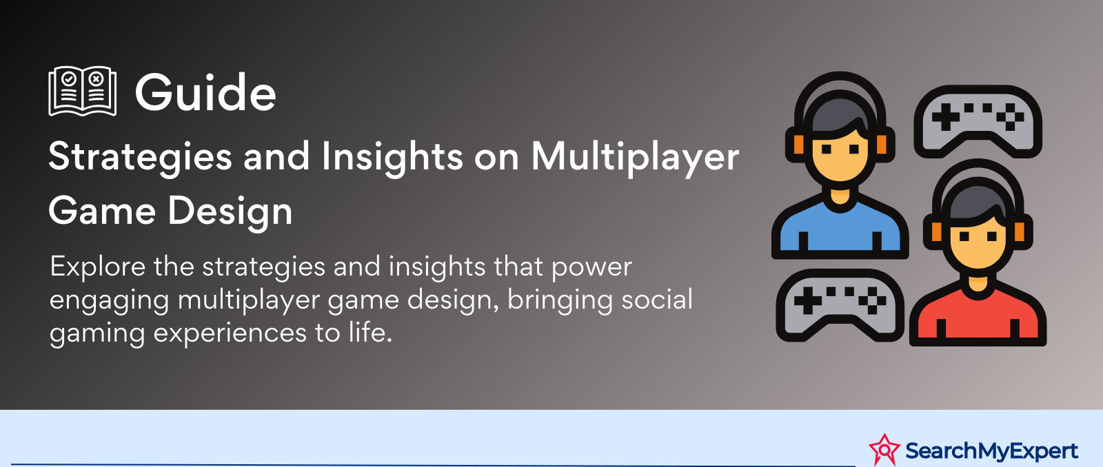 Strategies and Insights on Multiplayer Game Design