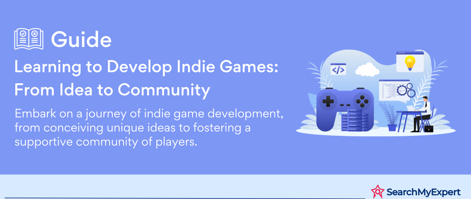 Learning to Develop Indie Games: From Idea to Community