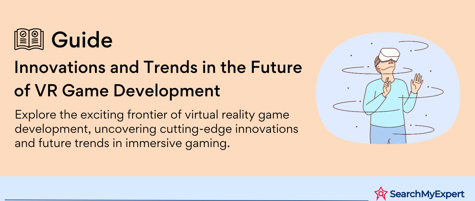 Innovations and Trends in the Future of VR Game Development