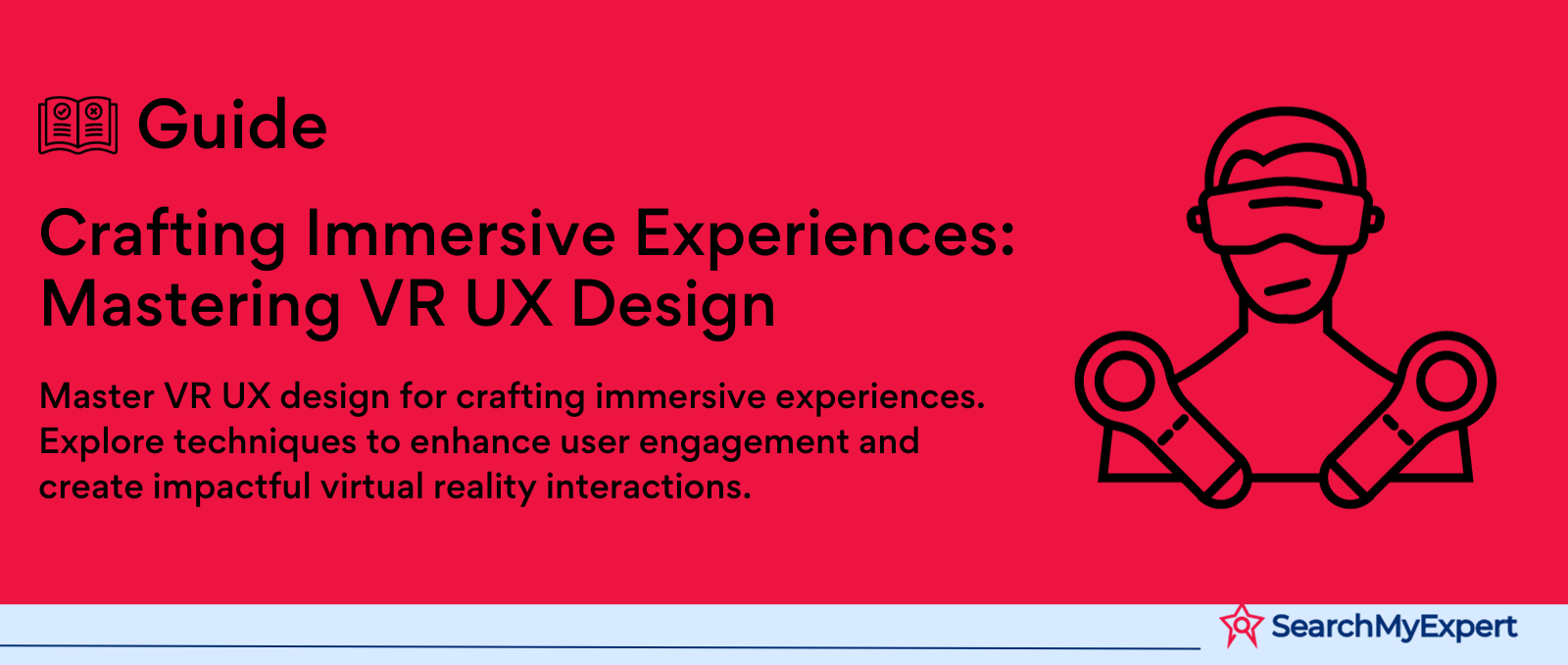 Crafting Immersive Experiences: Mastering VR UX Design