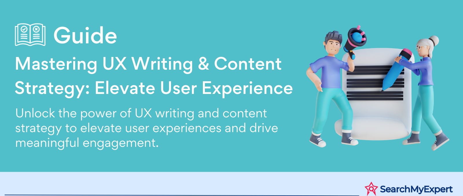 Mastering UX Writing & Content Strategy: Elevate User Experience
