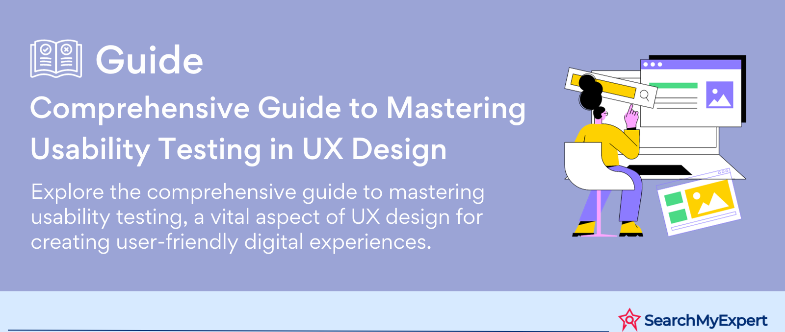 Comprehensive Guide to Mastering Usability Testing in UX Design