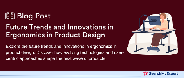Ergonomics in Product Design: Innovations and Future Trends