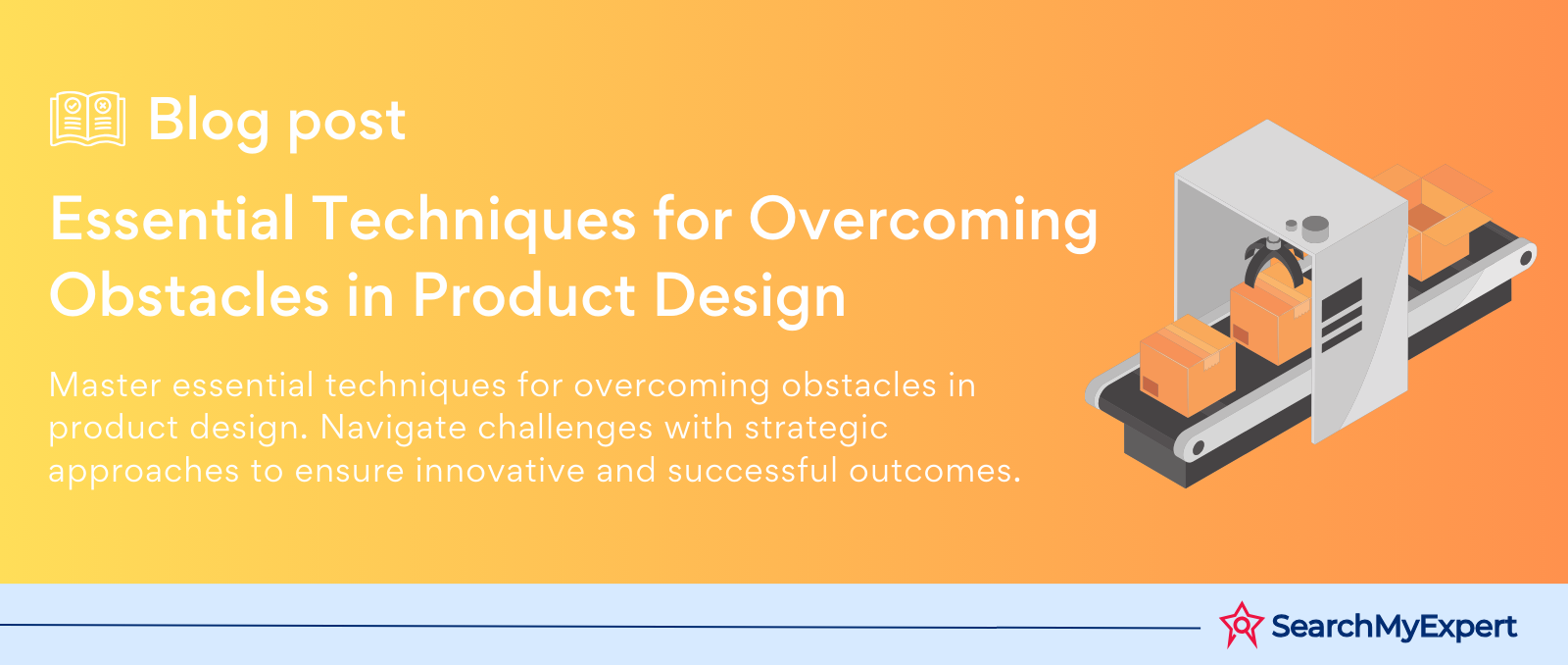 Essential Techniques for Overcoming Obstacles in Product Design