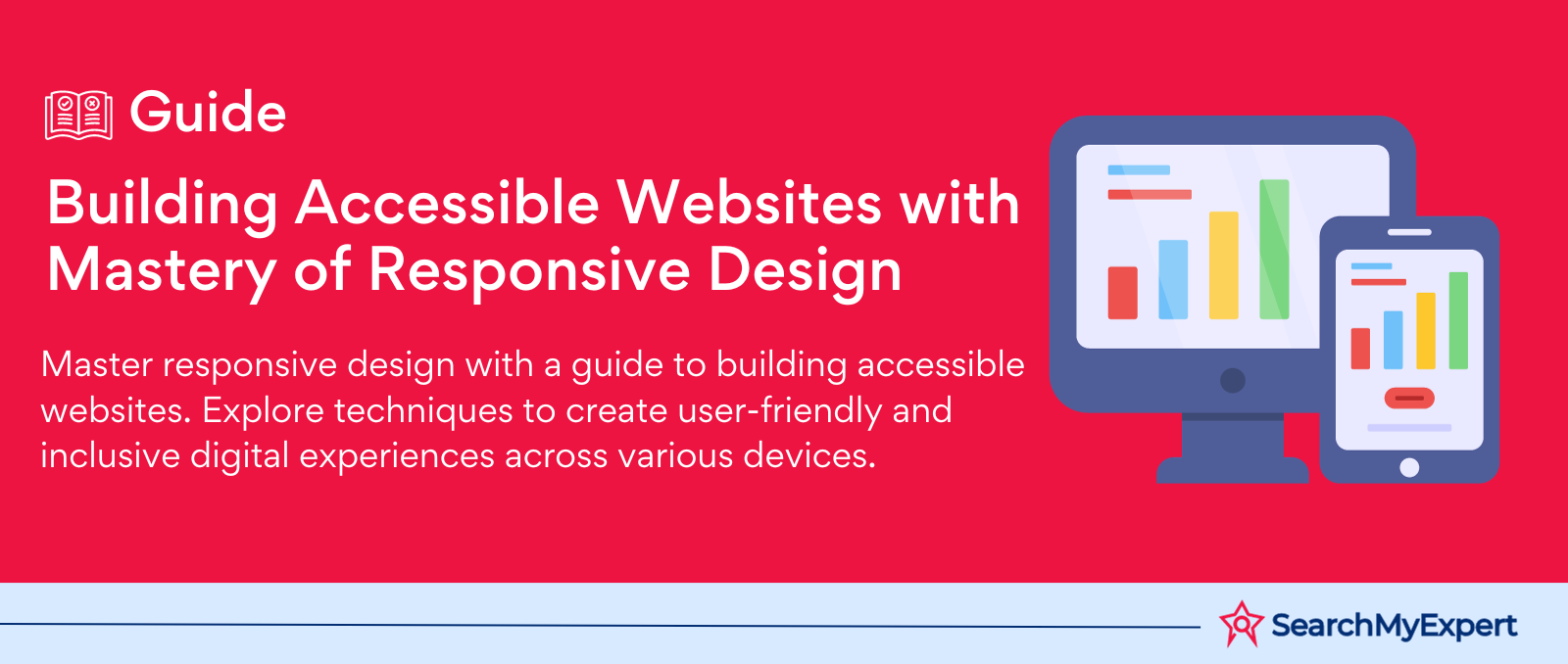 Building Accessible Websites with Mastery of Responsive Design