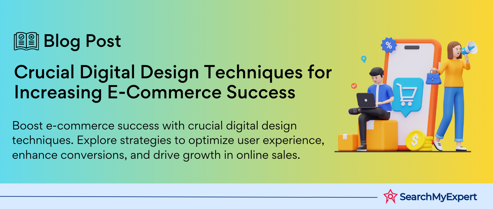 Crucial Digital Design Techniques for Increasing E-Commerce Success