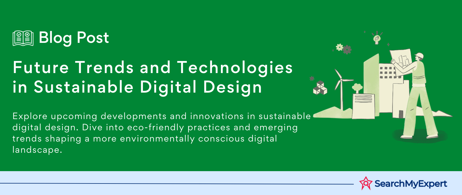 Future Trends and Technologies in Sustainable Digital Design
