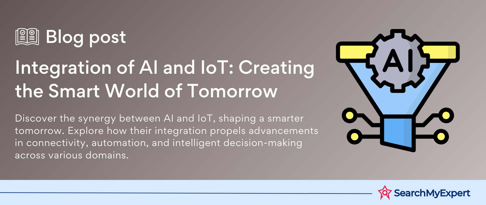 Integration of AI and IoT: Creating the Smart World of Tomorrow