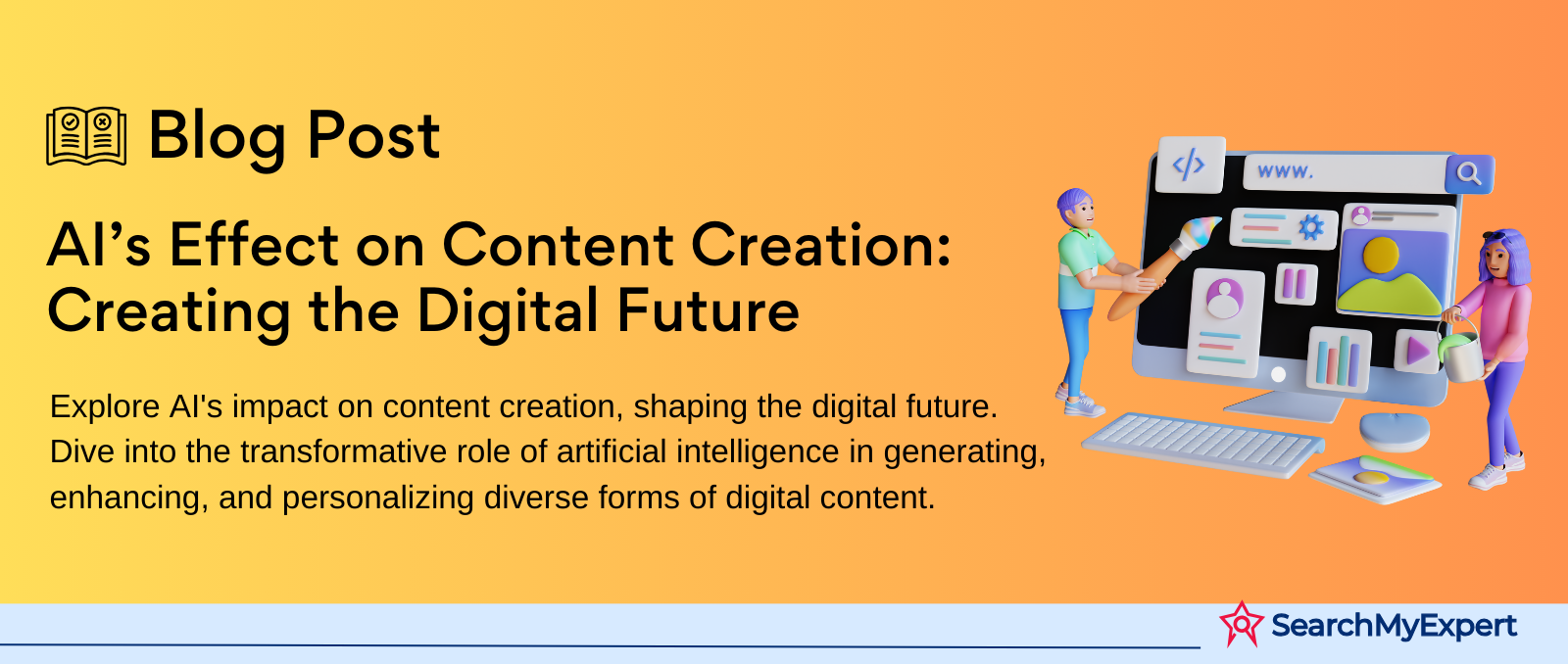 AI’s  Effect on Content Creation: Creating the Digital Future