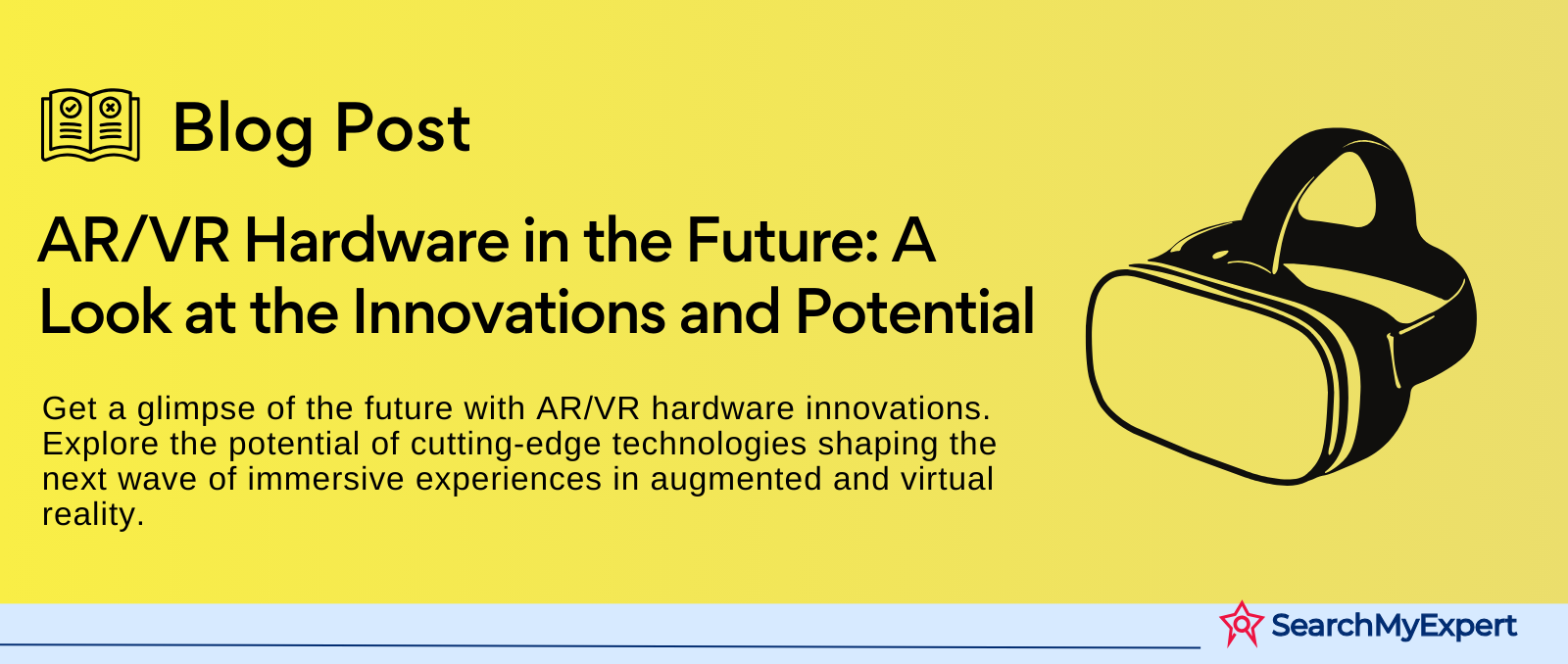 AR/VR Hardware in the Future: A Look at the Innovations and Potential