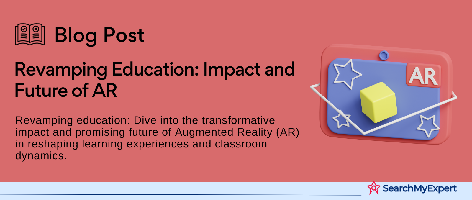 Revamping Education: Impact and Future of AR 
