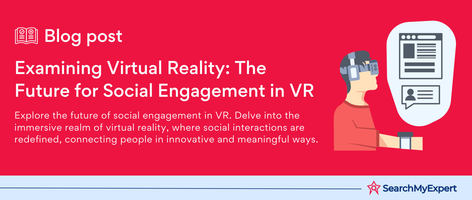 Examining Virtual Reality: The Future for Social Engagement in VR