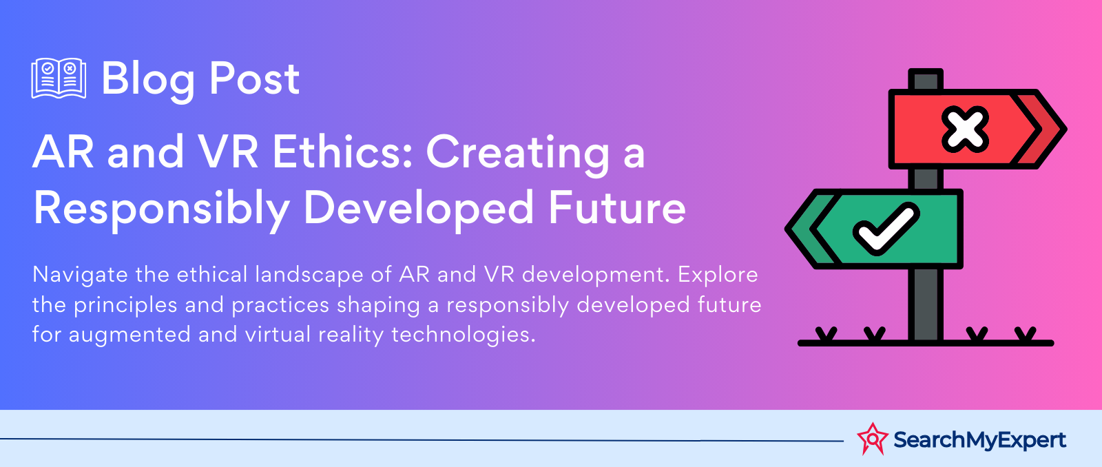 AR and VR Ethics: Creating a Responsibly Developed Future
