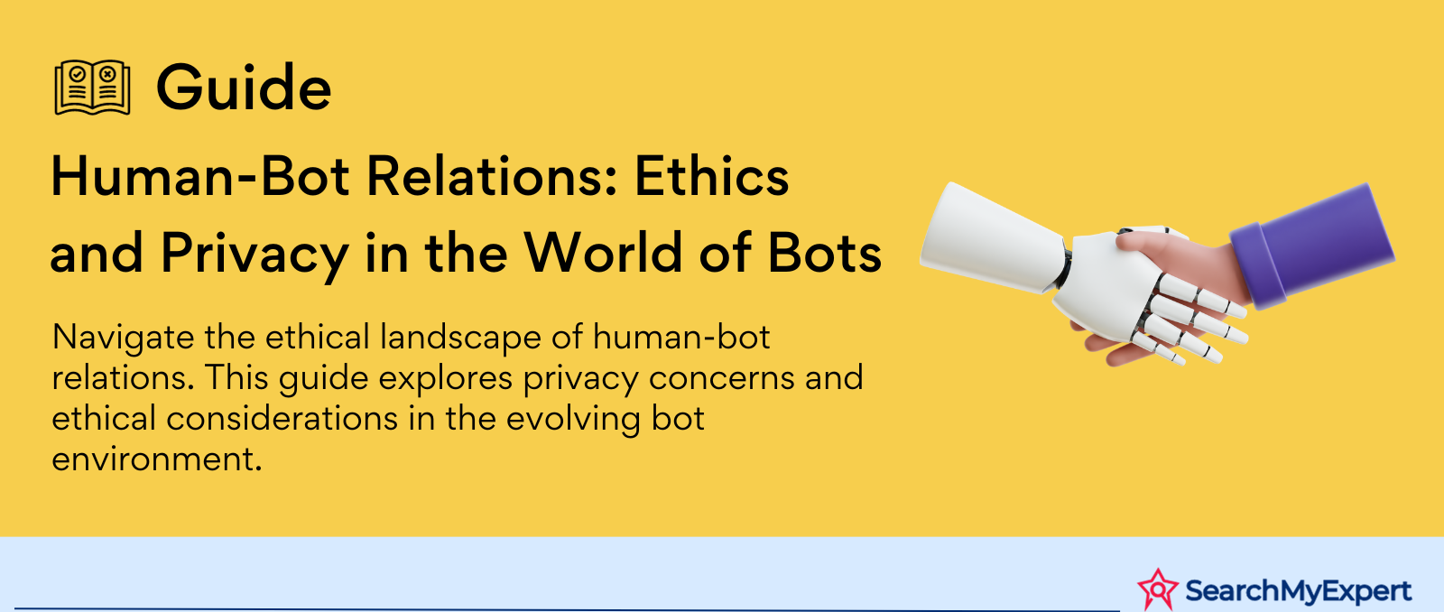  Human-Bot Relations: Ethics and Privacy in the World of Bots
