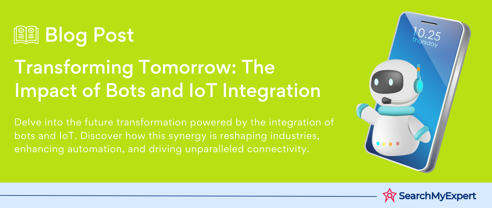 Transforming Tomorrow: The Impact of Bots and IoT Integration