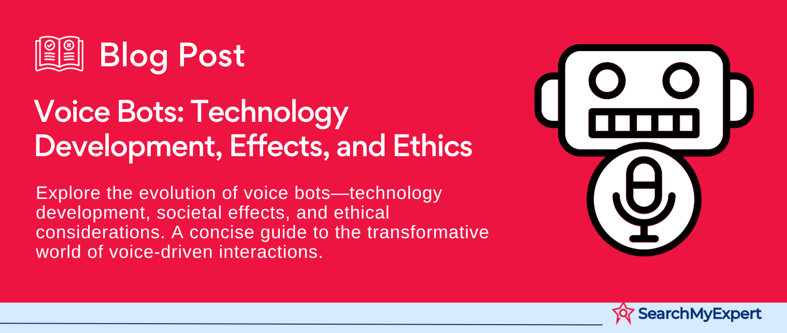 Voice Bots: Technology Development, Effects, and Ethics