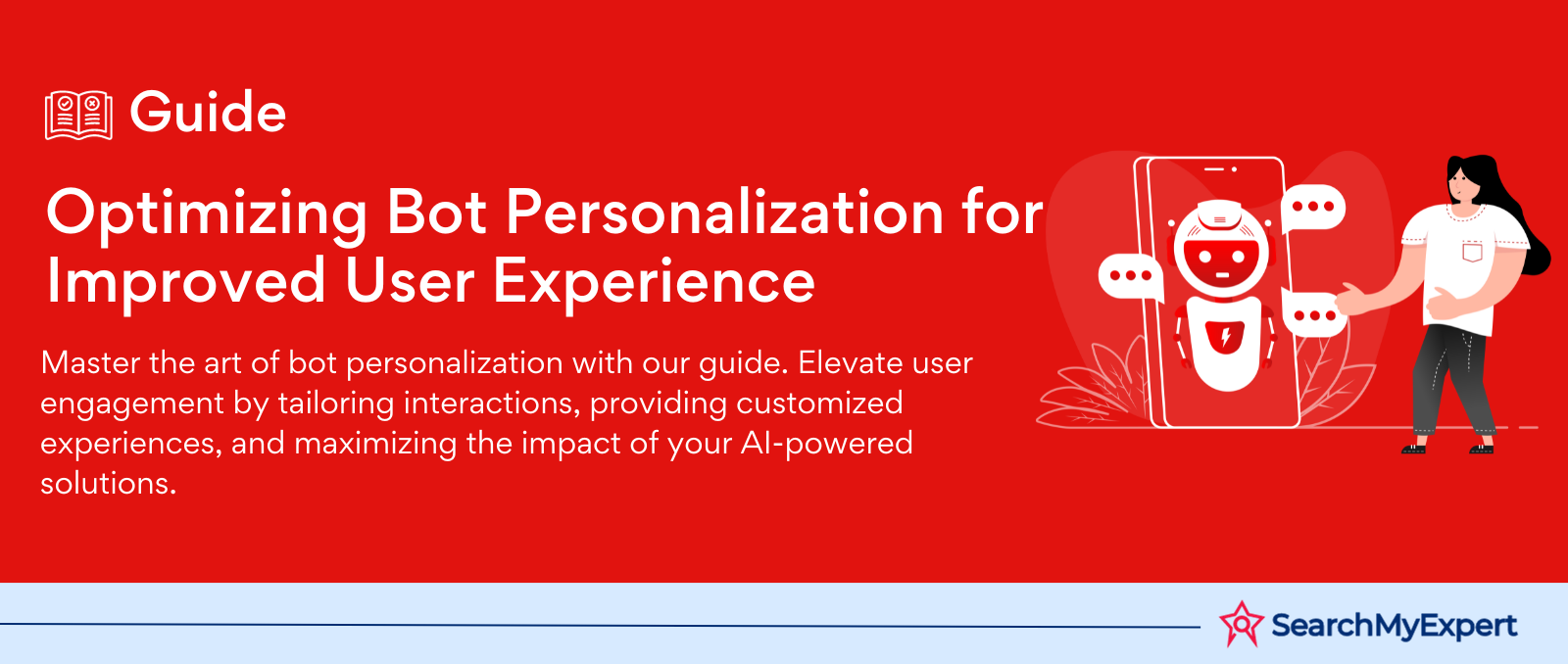 Optimizing Bot Personalization for Improved User Experience