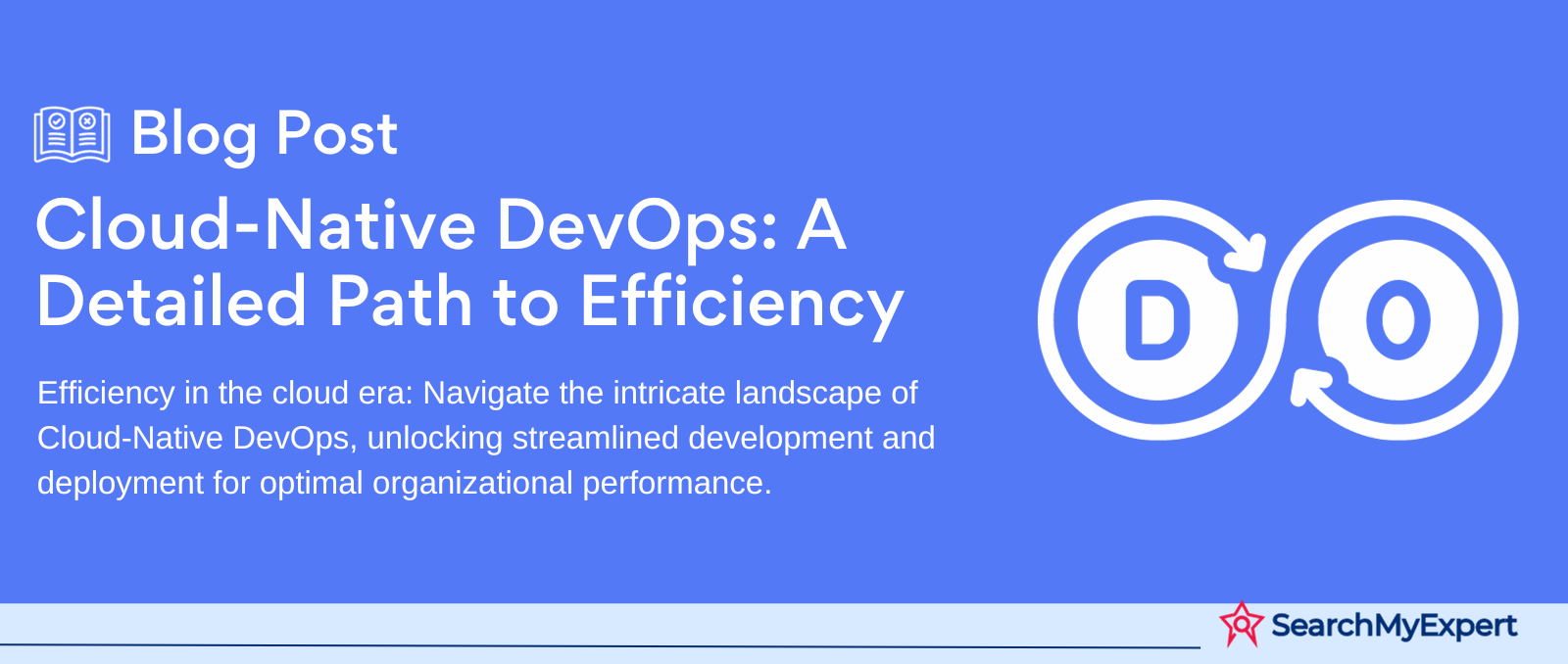 Cloud-Native DevOps: A Detailed Path to Efficiency