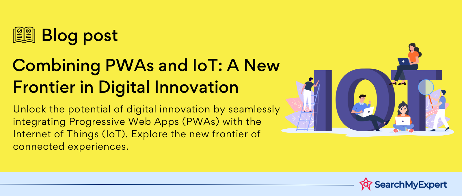 Combining PWAs and IoT: A New Frontier in Digital Innovation