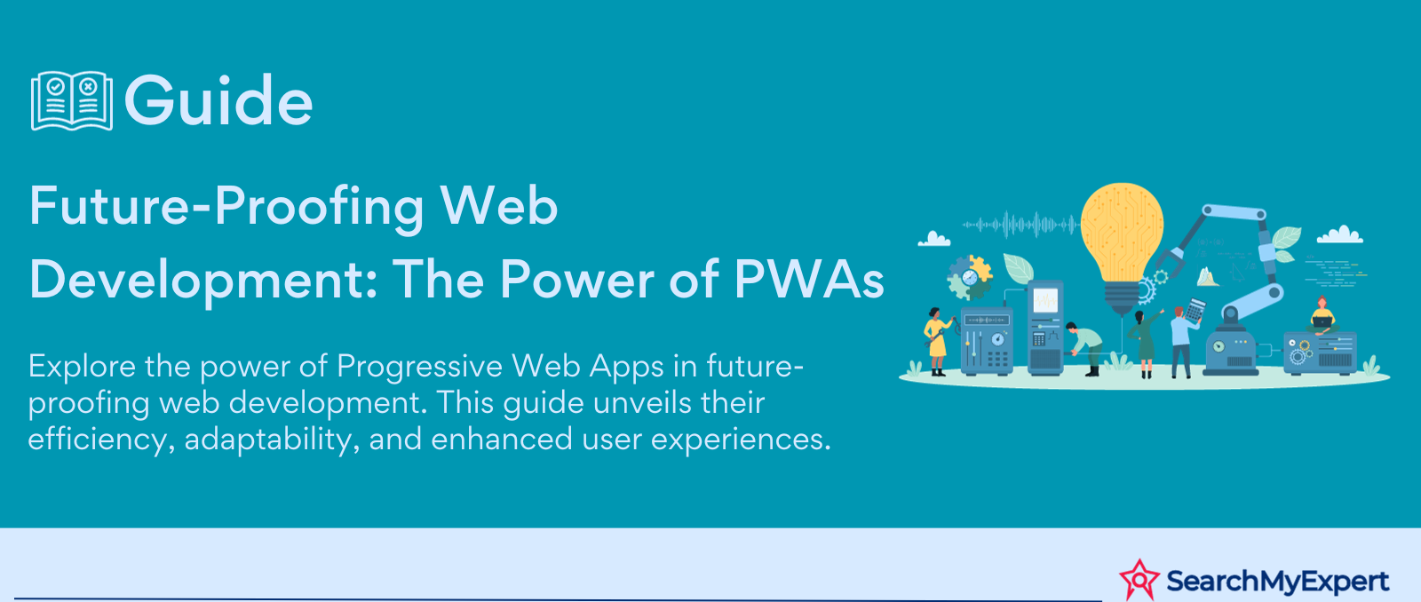 Future-Proofing Web Development: The Power of PWAs