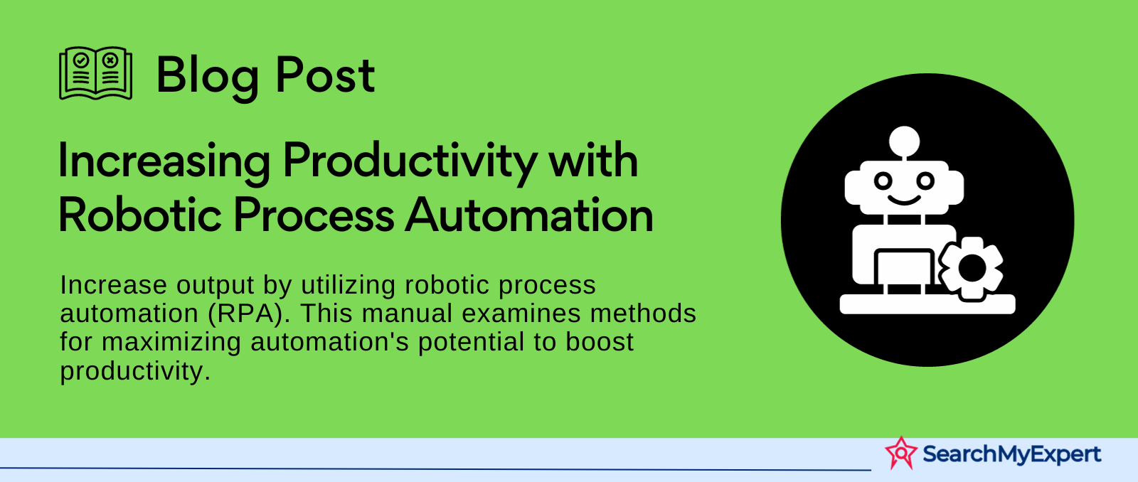 Increasing Productivity with Robotic Process Automation