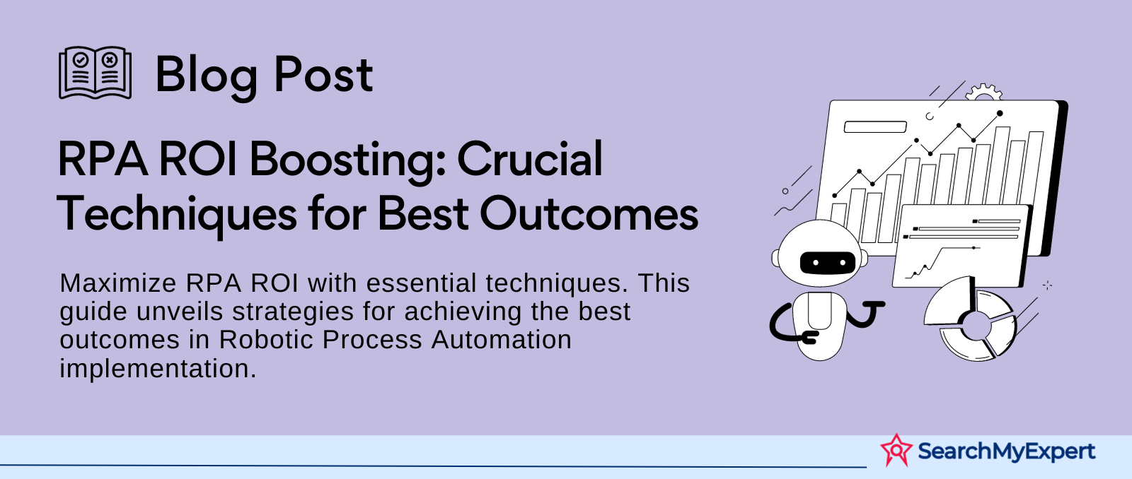 RPA ROI Boosting: Crucial Techniques for Best Outcomes